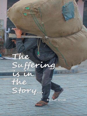 cover image of The Suffering is in the Story